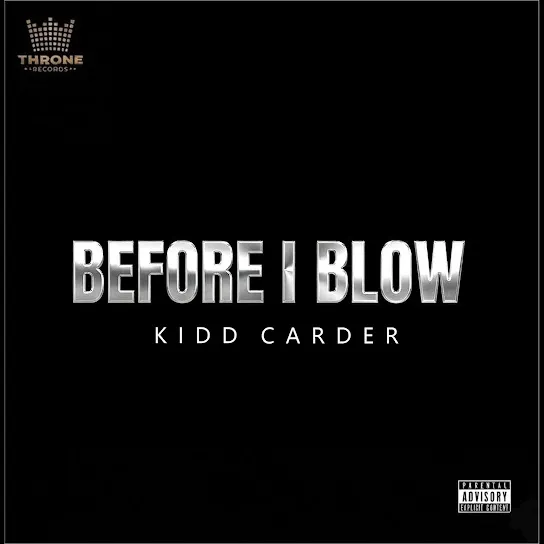 Kidd Carder – Before I Blow (Full Ep)