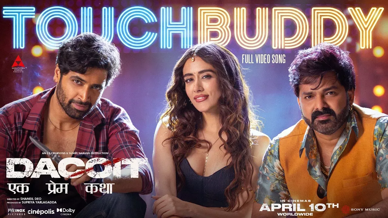 Sony Music India – Touch Buddy | Dacoit | Pawan Singh, Jonita, Bheems, Vayu | Adivi Sesh, Mrunal Thakur